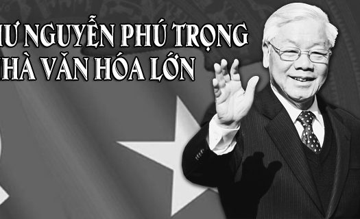 Tổng Bí thư Nguyễn Phú Trọng - một nhà văn hóa lớn